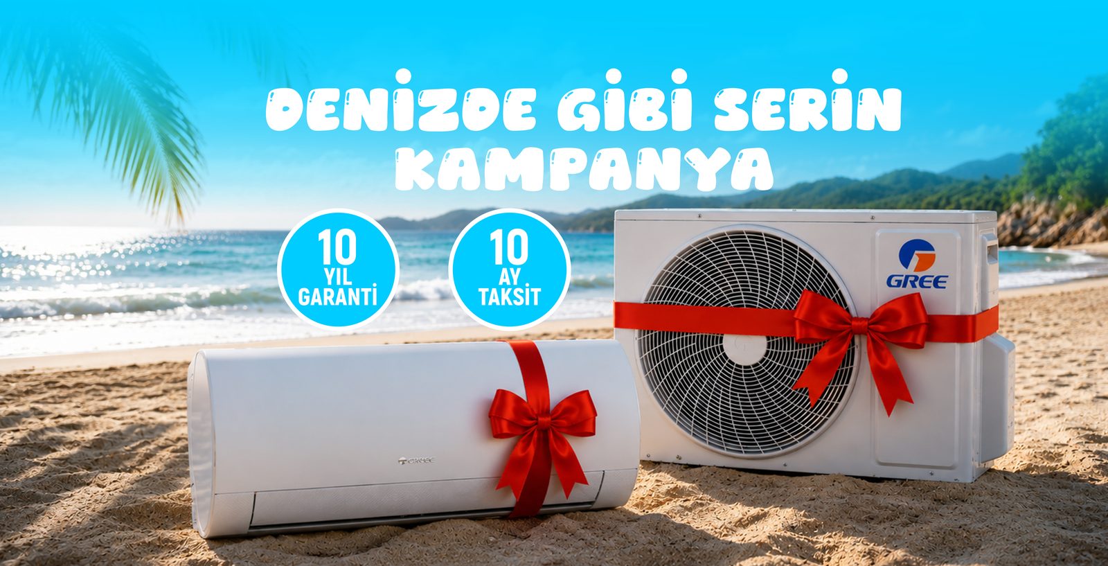 GREE Denizde Gibi Serin Kampanyası — 10 yıl garanti